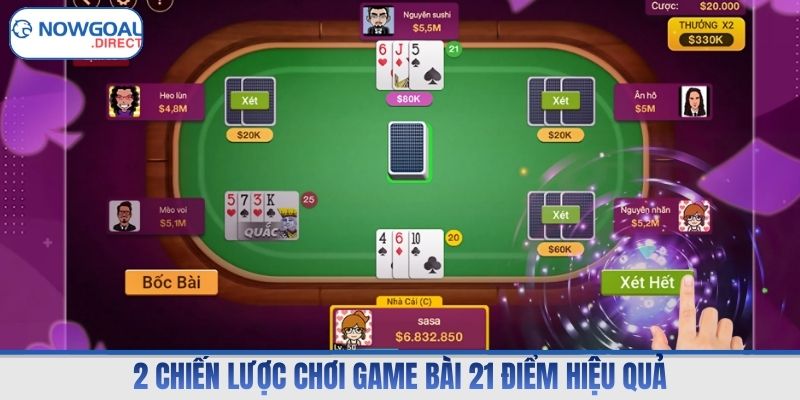 2 chiến lược chơi game bài 21 điểm hiệu quả