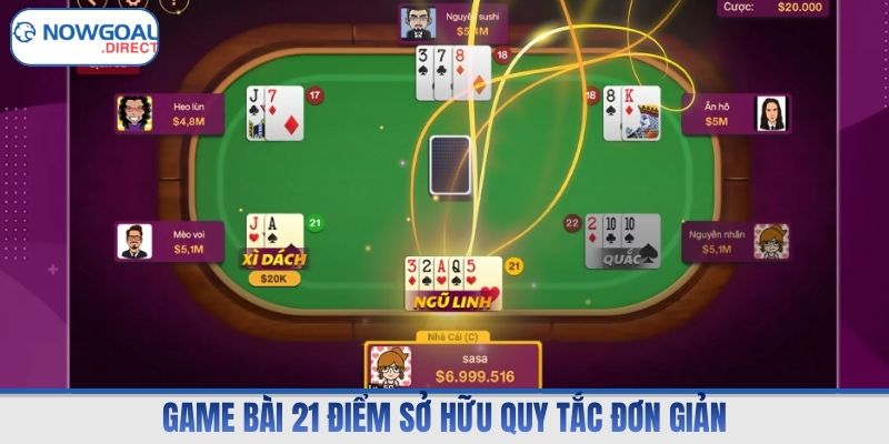 Game bài 21 điểm sở hữu quy tắc đơn giản