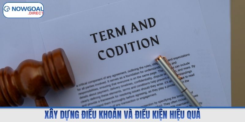 Xây dựng điều khoản và điều kiện hiệu quả